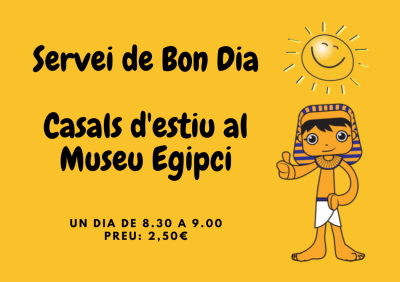 Casals d'estiu al Museu Egipci Servei de bon dia diari
