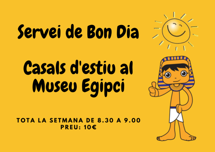 Casals d'estiu al Museu Egipci Servei de bon dia